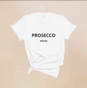 Tricou Prosecco Mood
